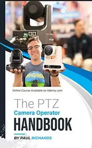 The PTZ Camera Operator Handbook