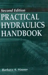 "Practical Hydraulics Handbook" by Barbara A. Hauser