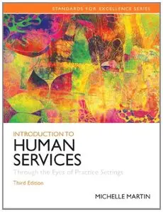 Introduction to Human Services: Through the Eyes of Practice Settings, 3 edition