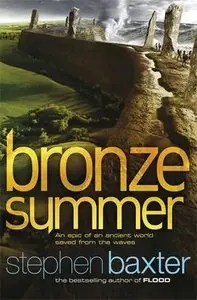 Stephen Baxter - Bronze Summer (Northland Series, Book 2)
