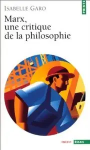 Marx. une critique de la philosophie (repost)