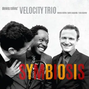 Dennis Rollins' Velocity Trio - Symbiosis (2015)