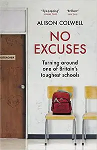 No Excuses: Turning around one of Britain’s toughest schools