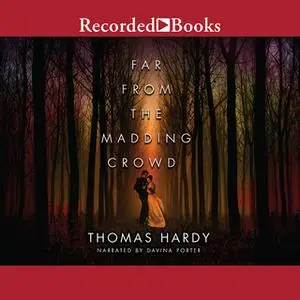«Far from the Madding Crowd» by Thomas Hardy