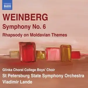 Mieczyslaw Weinberg - Symphony No. 6, Rhapsody on Moldavian Themes (Glinka Boys' Choir, Petersburg State Symphony, Lande)