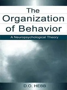 The Organization of Behavior: A Neuropsychological Theory