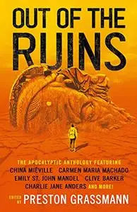 Out of the Ruins: The Apocalyptic Anthology