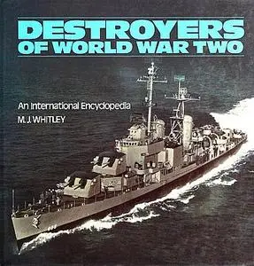 Destroyers of World War Two: An International Encyclopedia