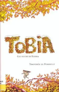 Timothée de Fombelle - Tobia, II. Gli occhi di Elisha