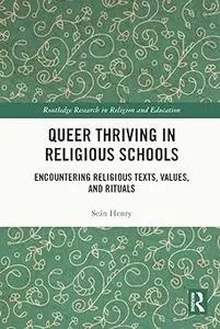 Queer Thriving in Religious Schools