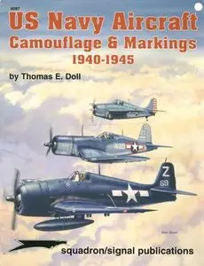Squadron/Signal Publications 6087: US Navy Aircraft Camouflage & Markings 1940-1945 (Repost)