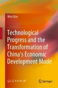 Technological Progress and the Transformation of China’s Economic Development Mode