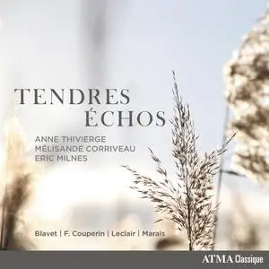 Anne Thivierge, Eric Milnes & Mélisande Corriveau - Tendres échos (2023)