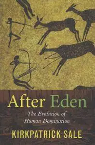 After Eden: The Evolution of Human Domination (Repost)
