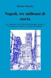 Napoli, tre millenni di storia