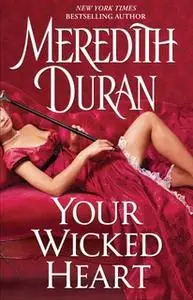 «Your Wicked Heart» by Meredith Duran