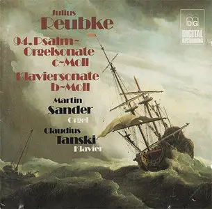 Julius Reubke - Martin Sander, Claudius Tanski - Klaviersonate & Orgelsonate [MDG L 3344] {1988}