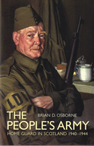 The People's Army - Home Guard in Scotland 1940-1944