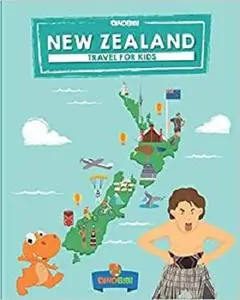 New Zealand: Travel for kids: The fun way to discover New Zealand (Travel Guide For Kids)