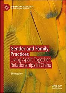 Gender and Family Practices: Living Apart Together Relationships in China