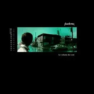Karkwa - (2008) Le Volume Du Vent
