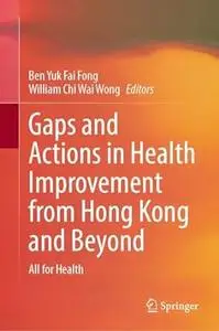 Gaps and Actions in Health Improvement from Hong Kong and Beyond