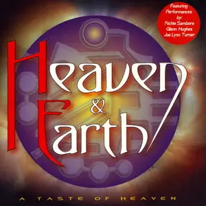 Heaven & Earth - A Taste Of Heaven (2004)