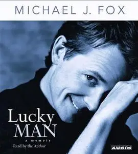 «Lucky Man: A Memoir» by Michael J. Fox