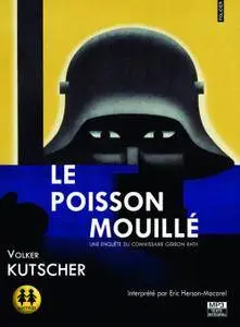 Volker Kutscher, "Le poisson mouillé"