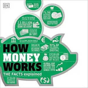 How Money Works: The Facts Visually Explained [Audiobook]