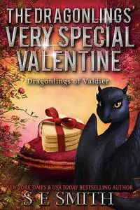 «The Dragonlings' Very Special Valentine» by S.E.Smith