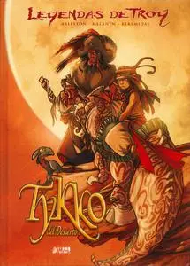 Leyendas de Troy: Tykko del Desierto (Edición Integral)