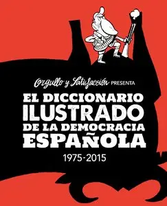 El Diccionario Ilustrado de la Democracia Española/Orgullo y Satisfacción
