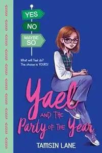 «Yael and the Party of the Year» by Tamsin Lane
