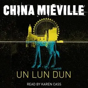 «Un Lun Dun» by China Miéville