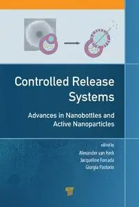 Controlled Release Systems: Advances in Nanobottles and Active Nanoparticles (Repost)