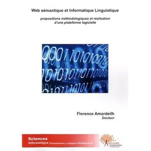 Web sémantique et informatique linguistique : Propositions méthodologiques et réalisation d'une plateforme logicielle