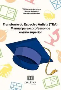 «Transtorno do Espectro Autista (TEA)» by Denise Stringhini, Maria Elizete Kunkel, Valdirene Aparecida Armenara