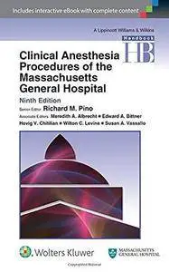 Clinical Anesthesia Procedures of the Massachusetts General Hospital (9th Revised edition) (Repost)