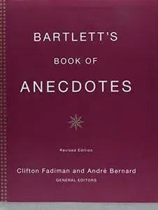 Bartlett's Book of Anecdotes
