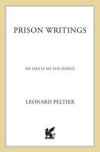 Prison Writings: My Life Is My Sun Dance