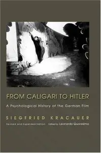 From Caligari to Hitler: A Psychological History of the German Film (repost)