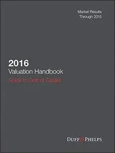 2016 Valuation Handbook: Guide to Cost of Capital (Wiley Finance)