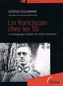 Géréon Goldmann, "Un franciscain chez les SS"