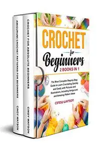 CROCHET FOR BEGINNERS - 2 BOOKS IN 1