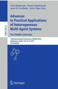 Advances in Practical Applications of Heterogeneous Multi-Agent Systems - The PAAMS Collection