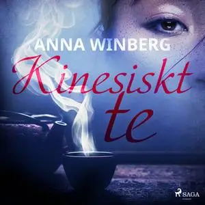 «Kinesiskt te» by Anna Winberg