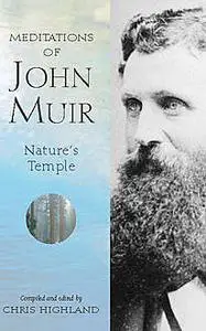 «Meditations of John Muir» by Chris Highland