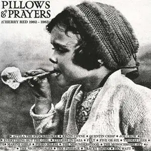 VA - Pillows & Prayers (Cherry Red Records 1981-1984) (40th Anniversary) (2022)