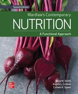 Wardlaw's Contemporary Nutrition: A Functional Approach, 7th Edition